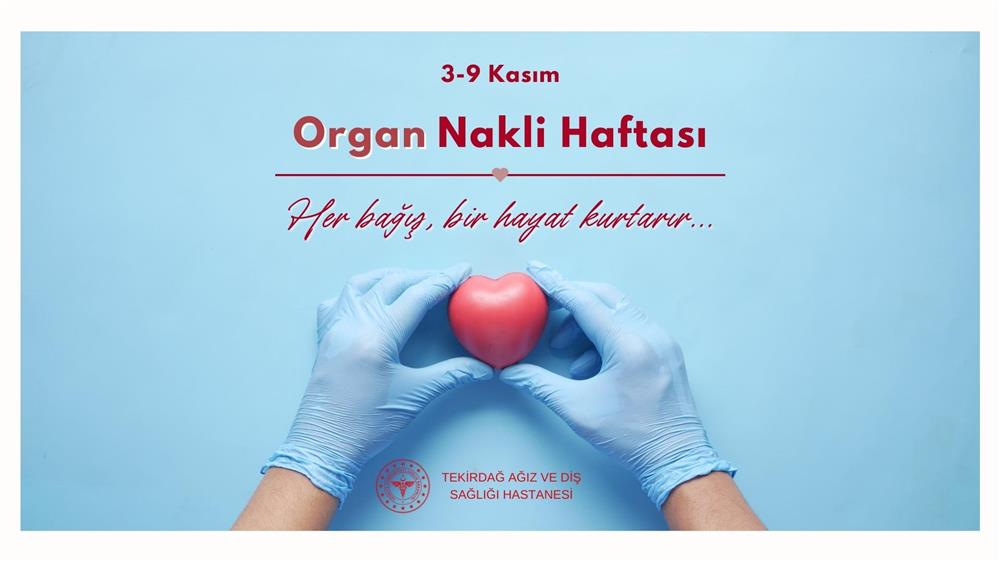3-9 Kasım Organ Bağışı Haftası